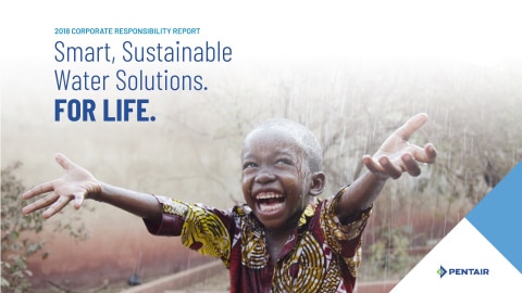 Pentair Corporate Responsibility Report Showcases Smart, Sustainable Water Solutions