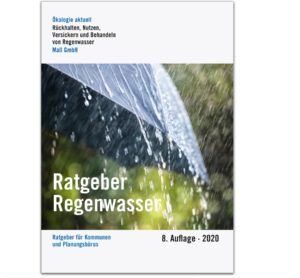 Aktuelle Konzepte für eine kostenlose Ressource – Neue Auflage des Ratgebers Regenwasser von Mall