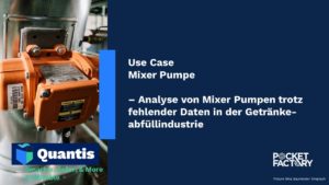 Analyse von Mixer Pumpen trotz fehlender Daten in der Getränkeabfüllindustrie