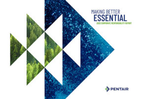 Pentair Showcases Positive Impact on People and the Planet in 2022 Corporate Responsibility Report