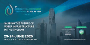 Saudi Arabia to Host the Second Edition of the Stormwater and Wastewater Conference 2025