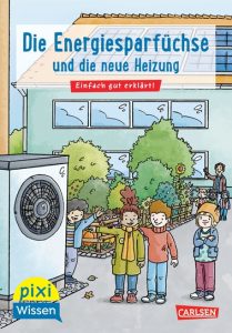 Der BTGA präsentiert das neue Pixi Wissen-Buch „Die Energiesparfüchse und die neue Heizung“
