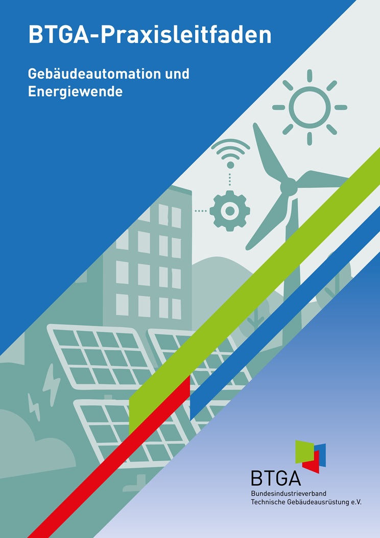 BTGA veröffentlicht Praxisleitfaden „Gebäudeautomation und Energiewende“
